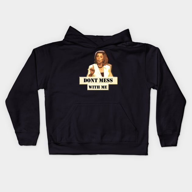 dont mess with nancy Kids Hoodie by DMarts